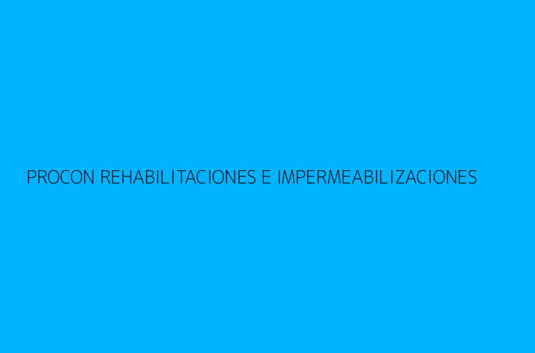 PROCON REHABILITACIONES E IMPERMEABILIZACIONES